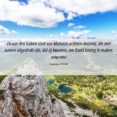 Picture 06 - 1 Kronieken 12:31 NLD - En van den halven stam van Manasse achttien - Bible Verse Picture