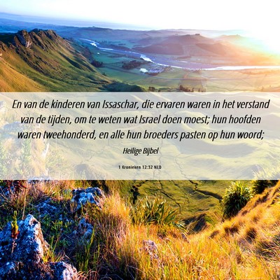Picture 06 - 1 Kronieken 12:32 NLD - En van de kinderen van Issaschar, die ervaren - Bible Verse Picture