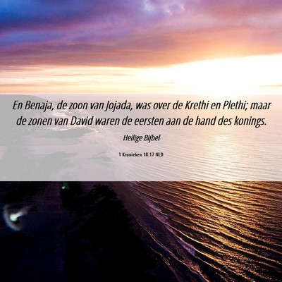 Picture 06 - 1 Kronieken 18:17 NLD - En Benaja, de zoon van Jojada, was over de Krethi - Bible Verse Picture