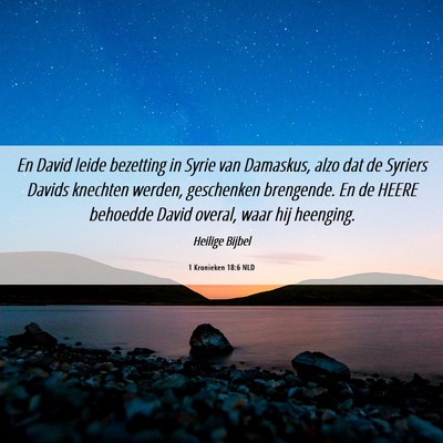 Picture 06 - 1 Kronieken 18:6 NLD - En David leide bezetting in Syrie van Damaskus, - Bible Verse Picture