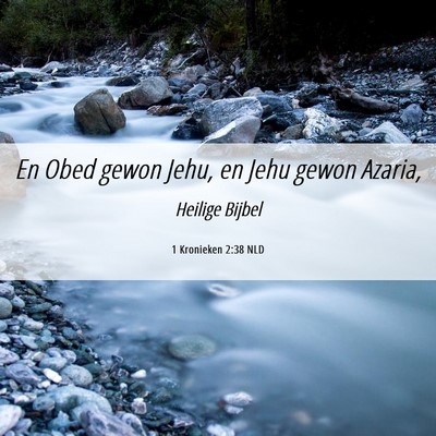 Picture 06 - 1 Kronieken 2:38 NLD - En Obed gewon Jehu, en Jehu gewon - Bible Verse Picture