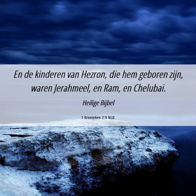 Picture 06 - 1 Kronieken 2:9 NLD - En de kinderen van Hezron, die hem geboren zijn, - Bible Verse Picture