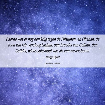 Picture 06 - 1 Kronieken 20:5 NLD - Daarna was er nog een krijg tegen de Filistijnen, - Bible Verse Picture