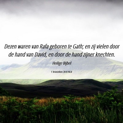 Picture 06 - 1 Kronieken 20:8 NLD - Dezen waren van Rafa geboren te Gath; en zij - Bible Verse Picture
