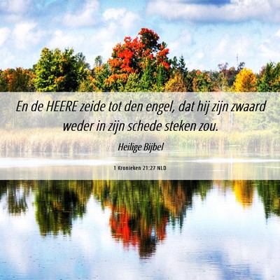 Picture 06 - 1 Kronieken 21:27 NLD - En de HEERE zeide tot den engel, dat hij zijn - Bible Verse Picture