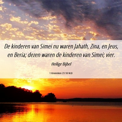 Picture 06 - 1 Kronieken 23:10 NLD - De kinderen van Simei nu waren Jahath, Zina, en - Bible Verse Picture