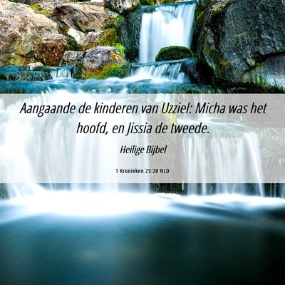 Picture 06 - 1 Kronieken 23:20 NLD - Aangaande de kinderen van Uzziel: Micha was het - Bible Verse Picture