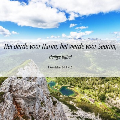 Picture 06 - 1 Kronieken 24:8 NLD - Het derde voor Harim, het vierde voor - Bible Verse Picture