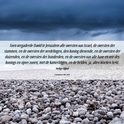 Picture 06 - 1 Kronieken 28:1 NLD - Toen vergaderde David te Jeruzalem alle oversten - Bible Verse Picture
