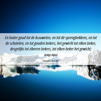 Picture 06 - 1 Kronieken 28:17 NLD - En louter goud tot de krauwelen, en tot de - Bible Verse Picture