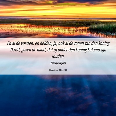 Picture 06 - 1 Kronieken 29:24 NLD - En al de vorsten, en helden, ja, ook al de zonen - Bible Verse Picture