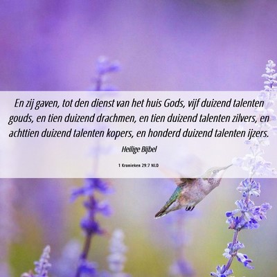 Picture 06 - 1 Kronieken 29:7 NLD - En zij gaven, tot den dienst van het huis Gods, - Bible Verse Picture