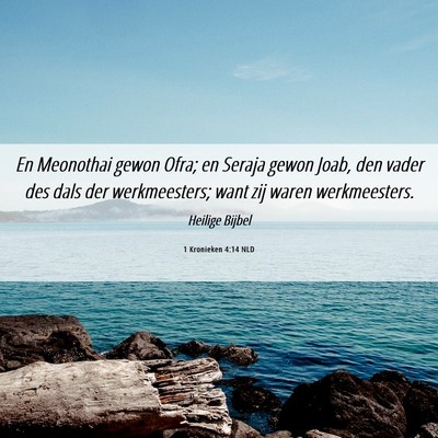 Picture 06 - 1 Kronieken 4:14 NLD - En Meonothai gewon Ofra; en Seraja gewon Joab, - Bible Verse Picture
