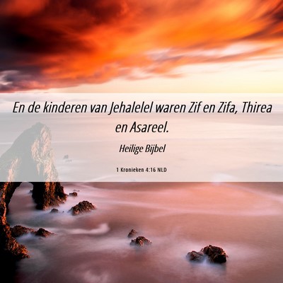 Picture 06 - 1 Kronieken 4:16 NLD - En de kinderen van Jehalelel waren Zif en Zifa, - Bible Verse Picture