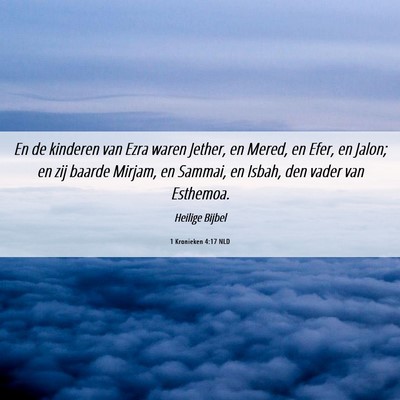 Picture 06 - 1 Kronieken 4:17 NLD - En de kinderen van Ezra waren Jether, en Mered, - Bible Verse Picture