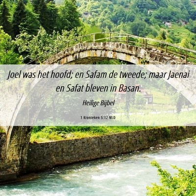 Picture 06 - 1 Kronieken 5:12 NLD - Joel was het hoofd; en Safam de tweede; maar - Bible Verse Picture