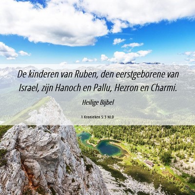 Picture 06 - 1 Kronieken 5:3 NLD - De kinderen van Ruben, den eerstgeborene van - Bible Verse Picture