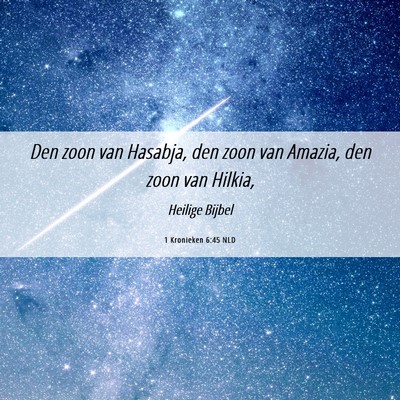 Picture 06 - 1 Kronieken 6:45 NLD - Den zoon van Hasabja, den zoon van Amazia, den - Bible Verse Picture
