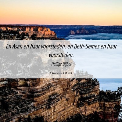 Picture 06 - 1 Kronieken 6:59 NLD - En Asan en haar voorsteden, en Beth-Semes en haar - Bible Verse Picture