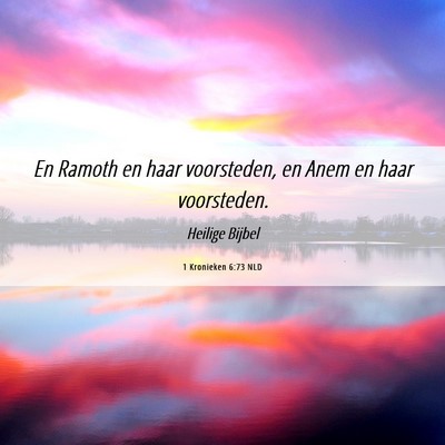 Picture 06 - 1 Kronieken 6:73 NLD - En Ramoth en haar voorsteden, en Anem en haar - Bible Verse Picture