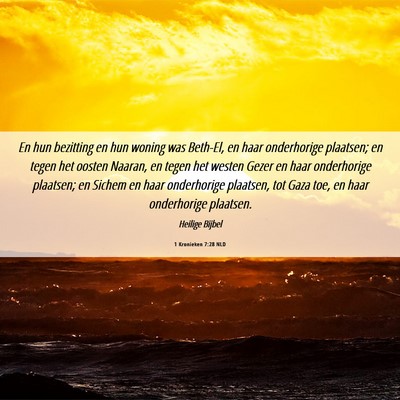 Picture 06 - 1 Kronieken 7:28 NLD - En hun bezitting en hun woning was Beth-El, en - Bible Verse Picture