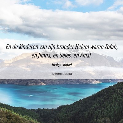 Picture 06 - 1 Kronieken 7:35 NLD - En de kinderen van zijn broeder Helem waren - Bible Verse Picture