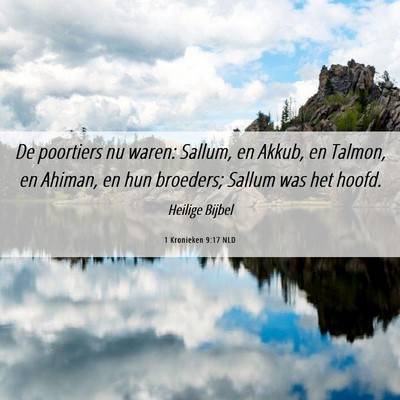 Picture 06 - 1 Kronieken 9:17 NLD - De poortiers nu waren: Sallum, en Akkub, en - Bible Verse Picture