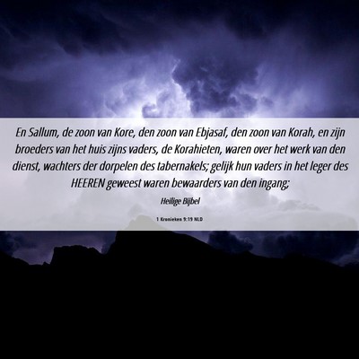 Picture 06 - 1 Kronieken 9:19 NLD - En Sallum, de zoon van Kore, den zoon van - Bible Verse Picture