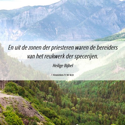 Picture 06 - 1 Kronieken 9:30 NLD - En uit de zonen der priesteren waren de bereiders - Bible Verse Picture