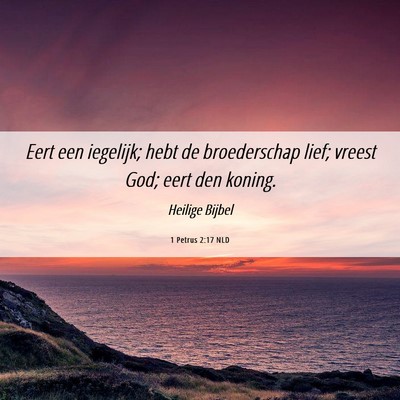 Picture 06 - 1 Petrus 2:17 NLD - Eert een iegelijk; hebt de broederschap lief; - Bible Verse Picture