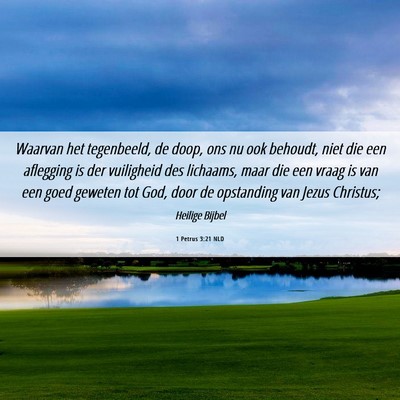 Picture 06 - 1 Petrus 3:21 NLD - Waarvan het tegenbeeld, de doop, ons nu ook - Bible Verse Picture
