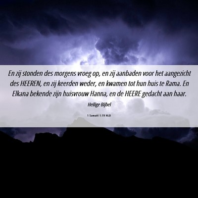Picture 06 - 1 Samuël 1:19 NLD - En zij stonden des morgens vroeg op, en zij - Bible Verse Picture