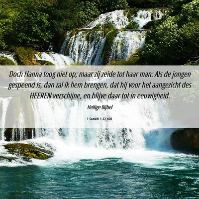 Picture 06 - 1 Samuël 1:22 NLD - Doch Hanna toog niet op; maar zij zeide tot haar - Bible Verse Picture