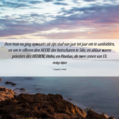 Picture 06 - 1 Samuël 1:3 NLD - Deze man nu ging opwaarts uit zijn stad van jaar - Bible Verse Picture