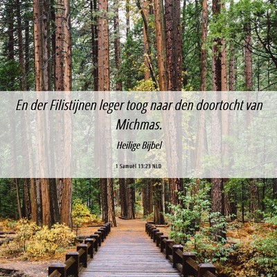Picture 06 - 1 Samuël 13:23 NLD - En der Filistijnen leger toog naar den doortocht - Bible Verse Picture