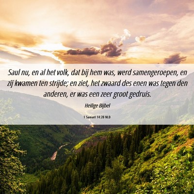 Picture 06 - 1 Samuël 14:20 NLD - Saul nu, en al het volk, dat bij hem was, werd - Bible Verse Picture