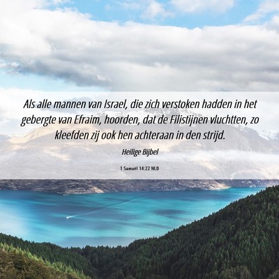 Picture 06 - 1 Samuël 14:22 NLD - Als alle mannen van Israel, die zich verstoken - Bible Verse Picture