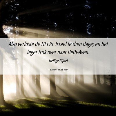 Picture 06 - 1 Samuël 14:23 NLD - Alzo verloste de HEERE Israel te dien dage; en - Bible Verse Picture