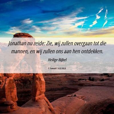 Picture 06 - 1 Samuël 14:8 NLD - Jonathan nu zeide: Zie, wij zullen overgaan tot - Bible Verse Picture