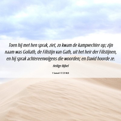 Picture 06 - 1 Samuël 17:23 NLD - Toen hij met hen sprak, ziet, zo kwam de - Bible Verse Picture