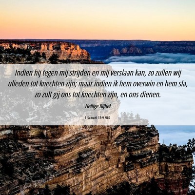 Picture 06 - 1 Samuël 17:9 NLD - Indien hij tegen mij strijden en mij verslaan - Bible Verse Picture