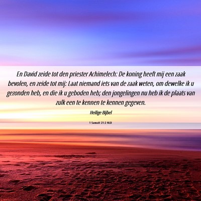 Picture 06 - 1 Samuël 21:2 NLD - En David zeide tot den priester Achimelech: De - Bible Verse Picture