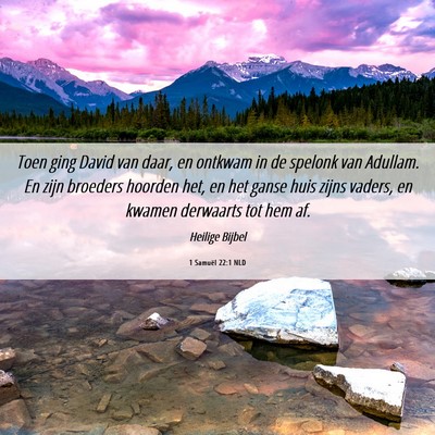 Picture 06 - 1 Samuël 22:1 NLD - Toen ging David van daar, en ontkwam in de - Bible Verse Picture