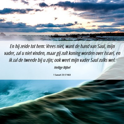 Picture 06 - 1 Samuël 23:17 NLD - En hij zeide tot hem: Vrees niet, want de hand - Bible Verse Picture