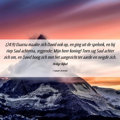 Picture 06 - 1 Samuël 24:8 NLD - (24:9) Daarna maakte zich David ook op, en ging - Bible Verse Picture