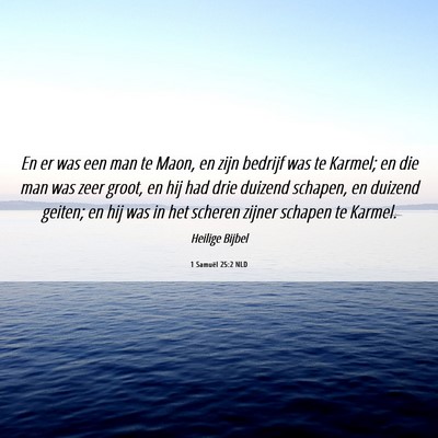 Picture 06 - 1 Samuël 25:2 NLD - En er was een man te Maon, en zijn bedrijf was te - Bible Verse Picture