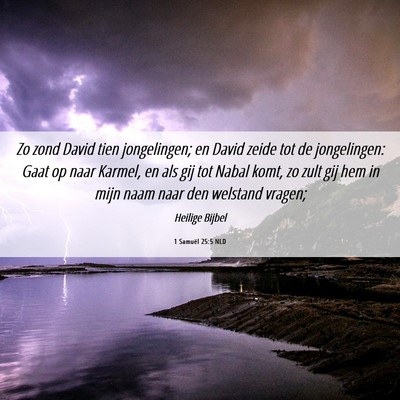 Picture 06 - 1 Samuël 25:5 NLD - Zo zond David tien jongelingen; en David zeide - Bible Verse Picture