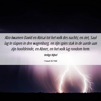 Picture 06 - 1 Samuël 26:7 NLD - Alzo kwamen David en Abisai tot het volk des - Bible Verse Picture