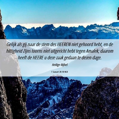Picture 06 - 1 Samuël 28:18 NLD - Gelijk als gij naar de stem des HEEREN niet - Bible Verse Picture