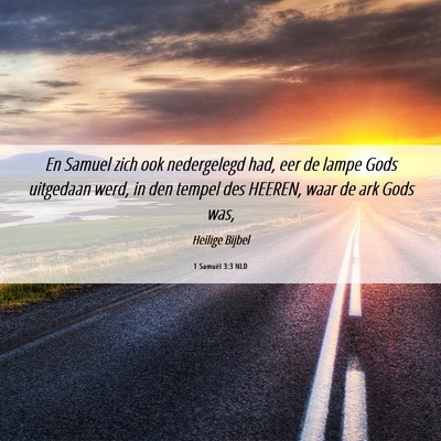 Picture 06 - 1 Samuël 3:3 NLD - En Samuel zich ook nedergelegd had, eer de lampe - Bible Verse Picture